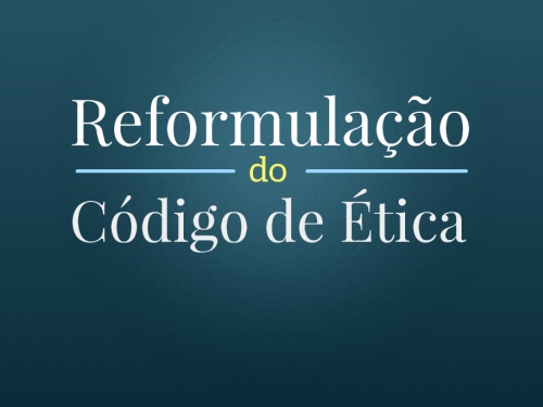 CFF aprova reformulação do Código de Ética